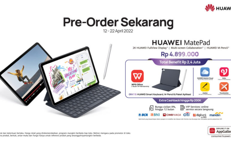 Resmi Hadir di Indonesia, HUAWEI MatePad Menawarkan Pengalaman Produktivitas Layaknya Laptop