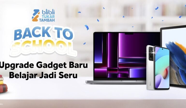 Ini Dia Tips Belanja Gadget Andalan dengan Harga Hemat di Blibli