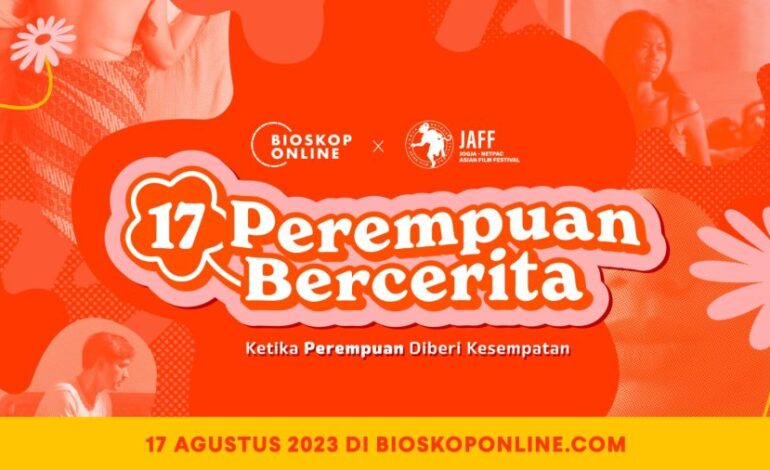 Program Kolaborasi Film Pendek Karya 17 Sutradara Perempuan, Jadi Pembukaan Jogja-NETPAC Asian Film Festival (JAFF)