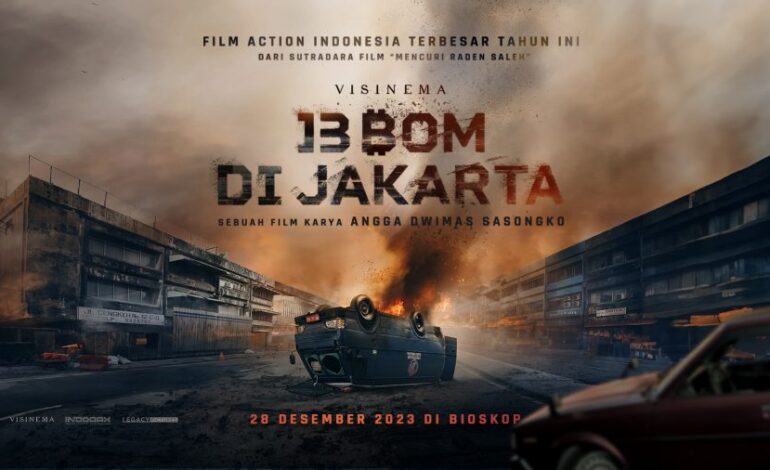 Teaser “13 Bom di Jakarta”: Tunjukkan Potensi Jadi Film Action Indonesia