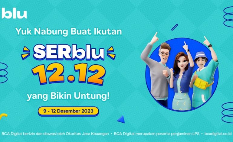 Beri Kejutan Spesial, blu by BCA Digital Hadirkan SERblu 12.12