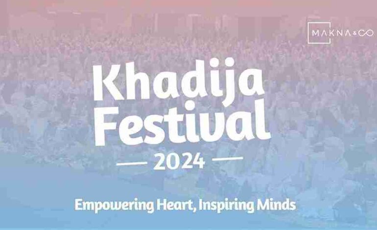 Menginspirasi, Makna & Co Gelar Festival Khadija 2024 Khusus Untuk Muslimah